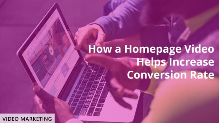 How a Homepage Video Helps Increase Conversionz Rate 6 How a Homepage Video Helps Increase Conversionz Rate