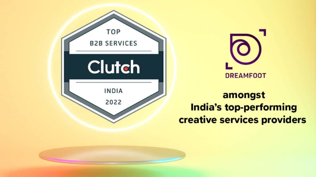 Clutch Recognizes Dreamfoot Among India’s Top B2B Companies For 2022 4 Clutch dreamfoot