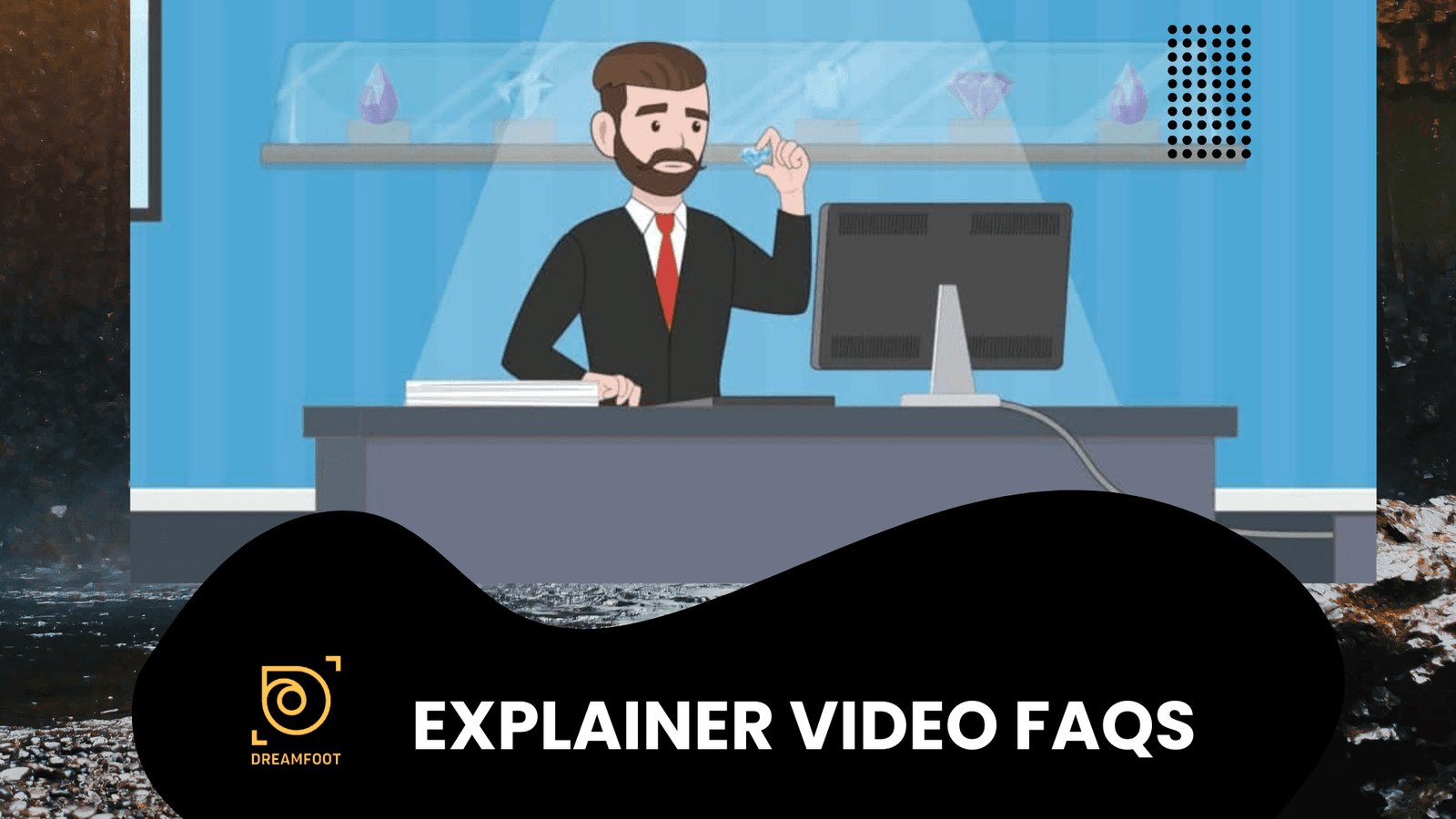 Explainer Video Faqs: Everything You Need to Know About Explainer Videos 1 explainer video faqs 1