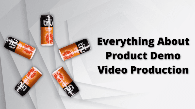 Everything About Product Demo Video Production 18 Everything About Product Demo Video Production