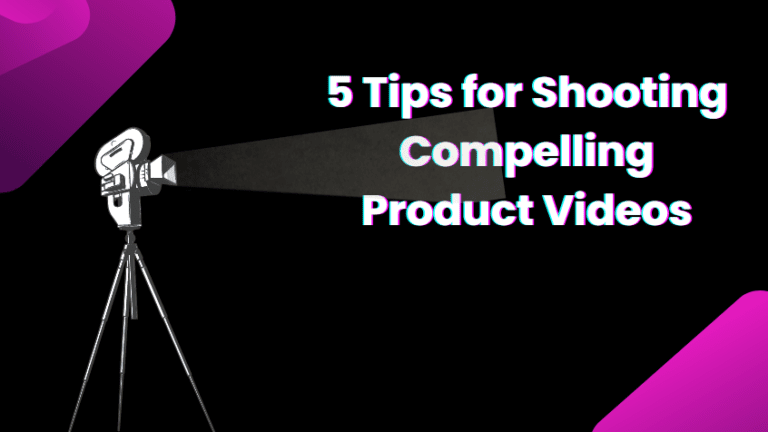 5 Tips for Shooting Compelling Product Videos 11 5 Tips for Shooting Compelling Product Videos
