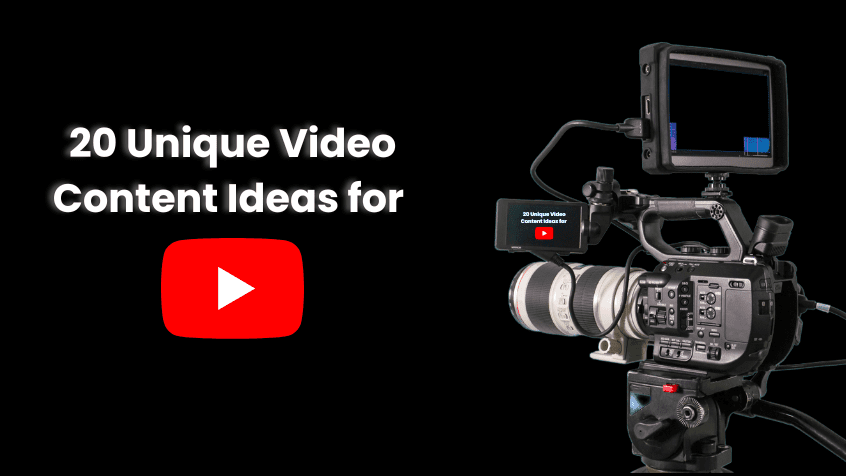 20 Unique Video Content Ideas for Youtube 6 20 Unique Video Content Ideas for