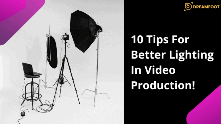 10 Tips For Better Lighting In Video Production! 17 10 Tips For Better Lighting In Video Production!
