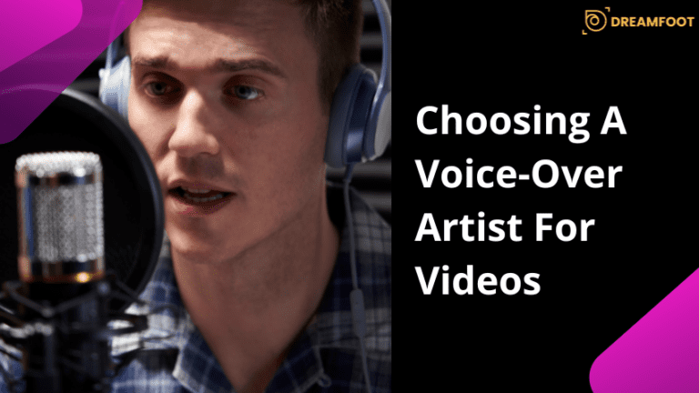 Choosing a Voice-Over Artist for Videos 10 Choosing a Voice-Over Artist for Videos