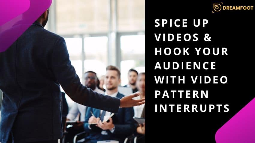 Spice up Videos & Hook your audience with Video Pattern Interrupts 12 10 tips for better lighting in video production