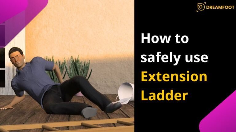 How to Safely Use Extension Ladder? 8 How to Safely Use Extension Ladder?